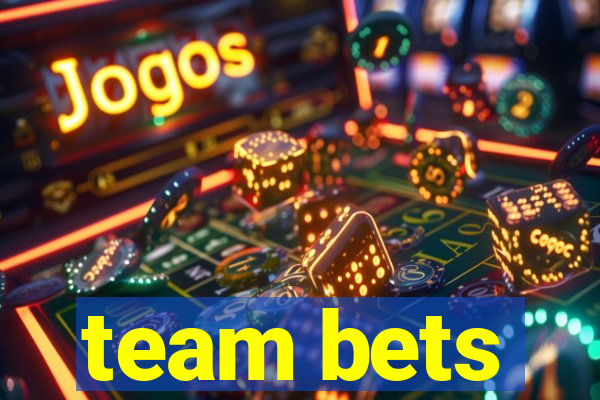 team bets