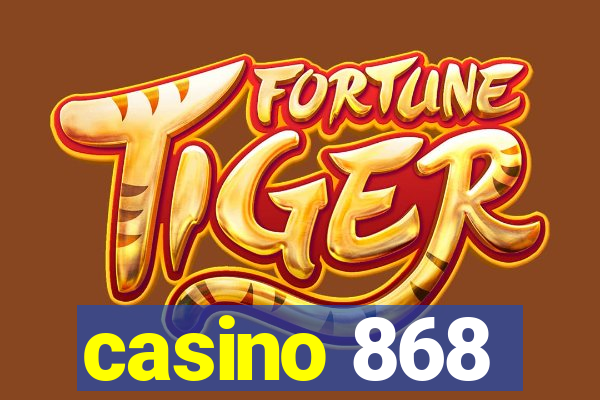 casino 868