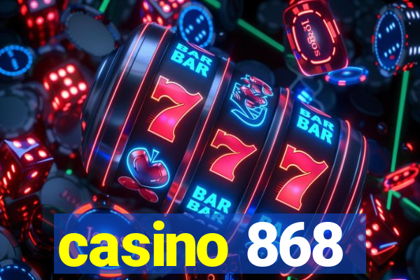 casino 868