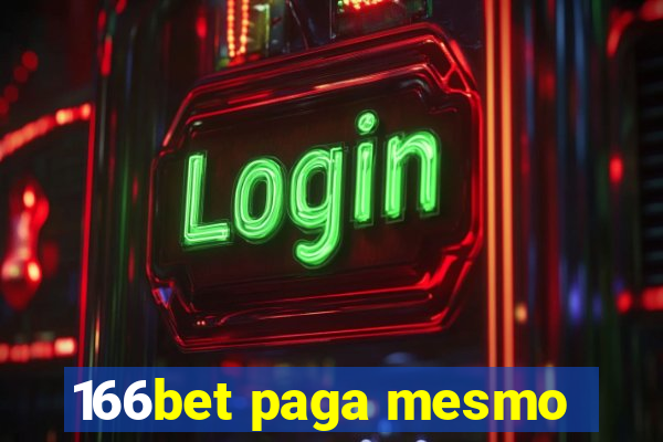 166bet paga mesmo