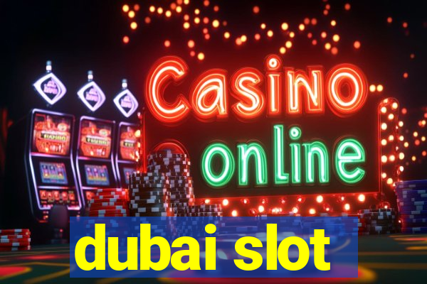 dubai slot