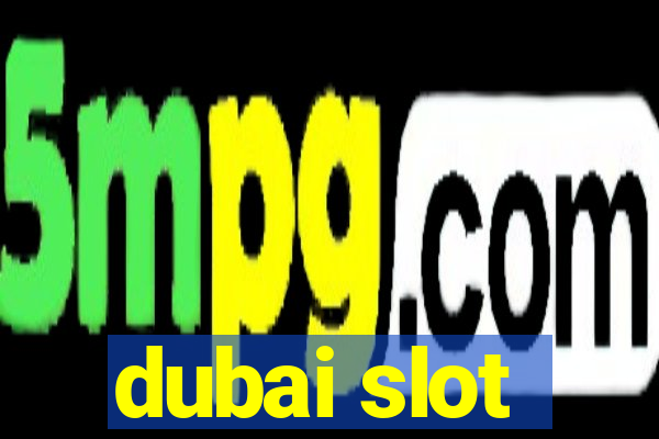 dubai slot