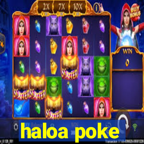 haloa poke