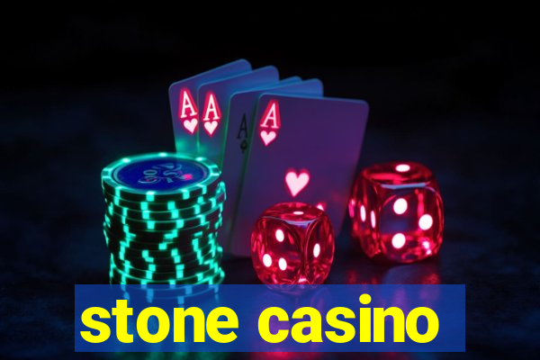 stone casino