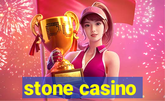 stone casino