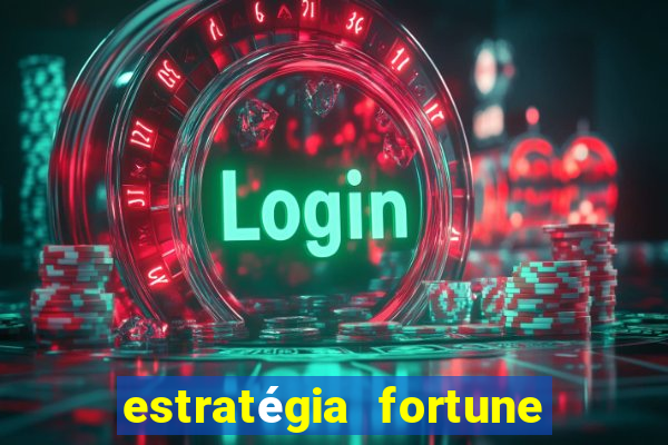 estratégia fortune tiger 10x