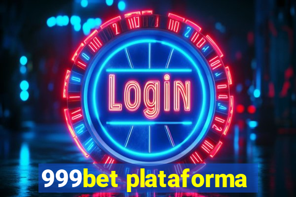 999bet plataforma