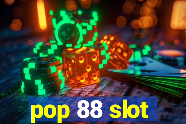 pop 88 slot