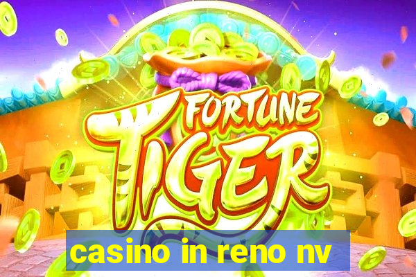 casino in reno nv