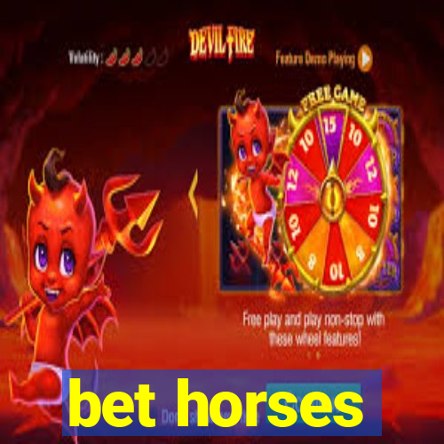 bet horses