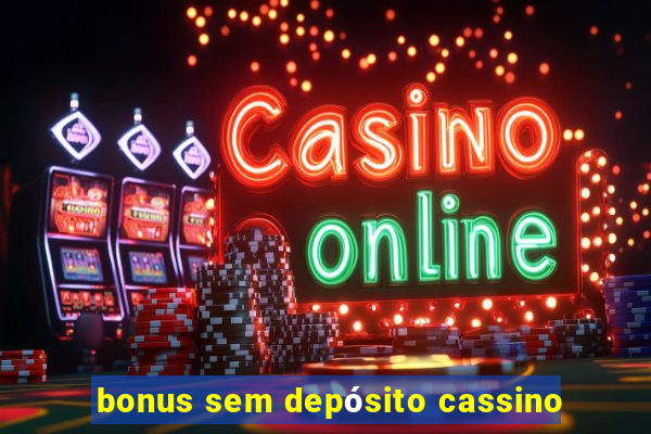 bonus sem depósito cassino