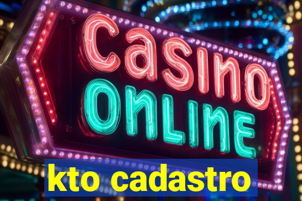 kto cadastro