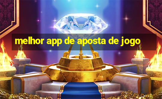 melhor app de aposta de jogo