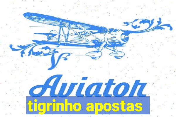 tigrinho apostas