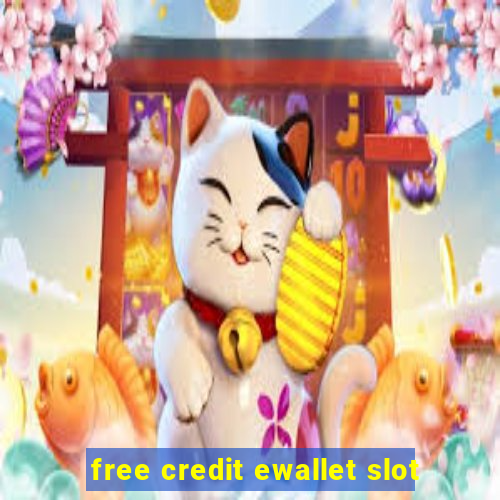 free credit ewallet slot