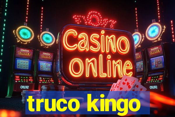 truco kingo