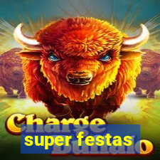 super festas