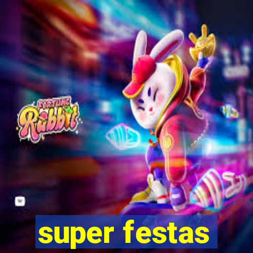 super festas