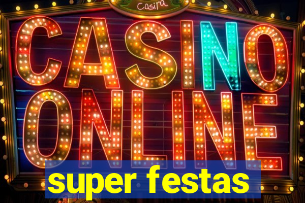 super festas