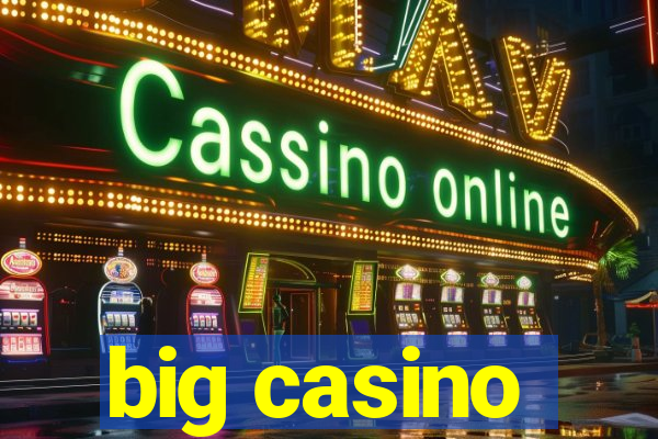 big casino