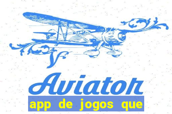 app de jogos que dao dinheiro