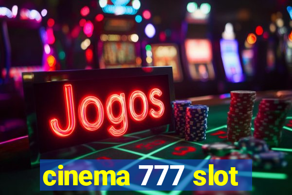 cinema 777 slot