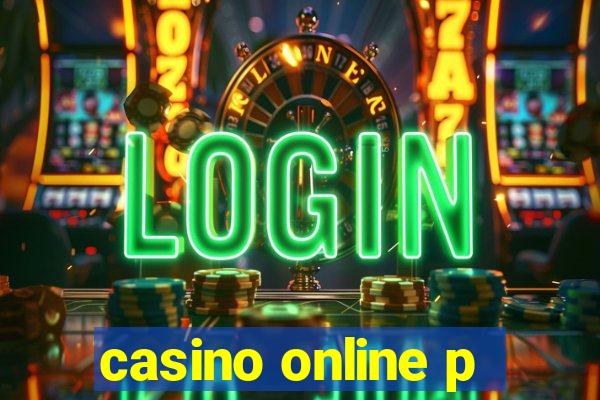 casino online p