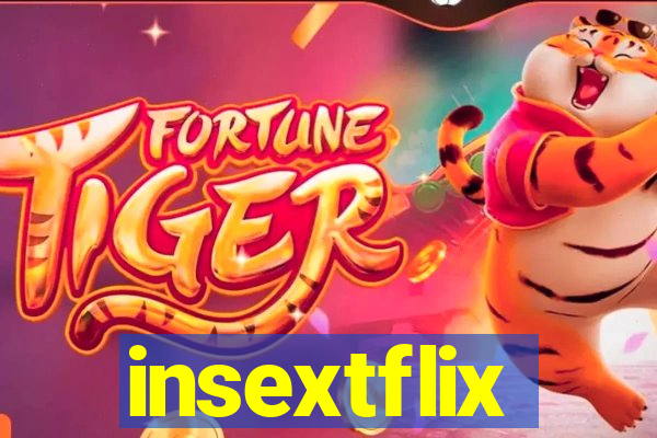 insextflix