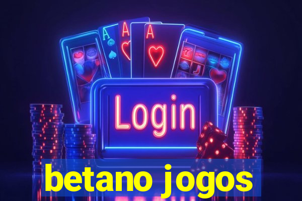 betano jogos