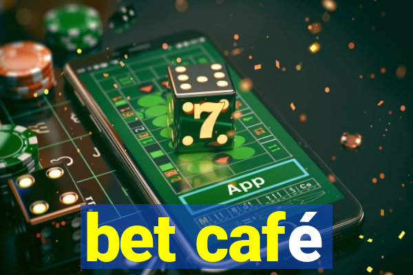 bet café