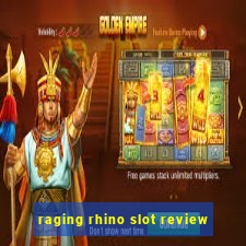 raging rhino slot review