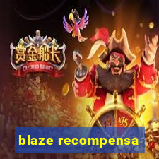 blaze recompensa