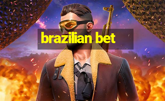 brazilian bet