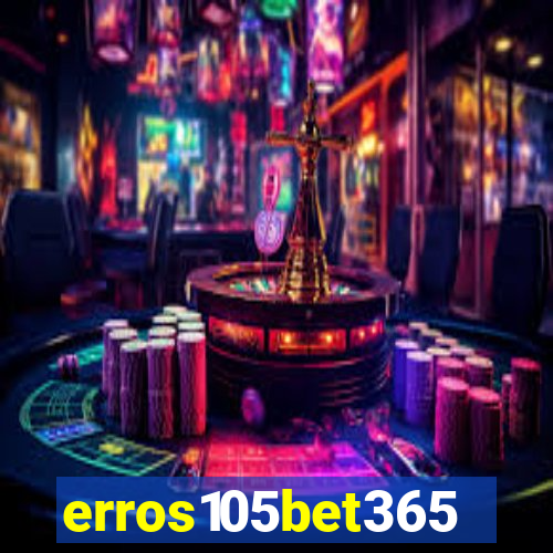 erros105bet365