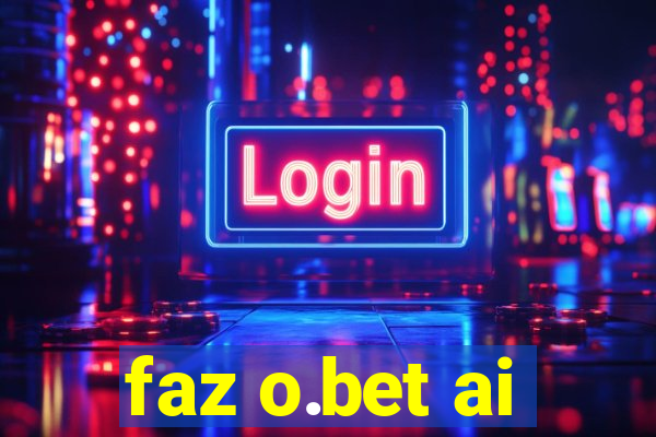 faz o.bet ai