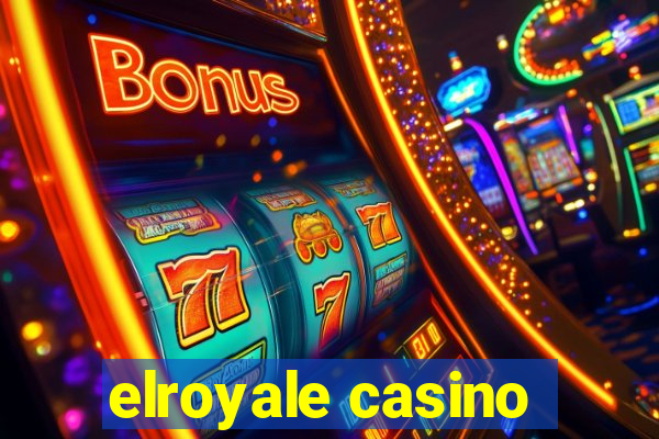 elroyale casino