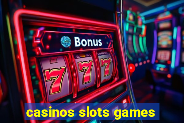 casinos slots games