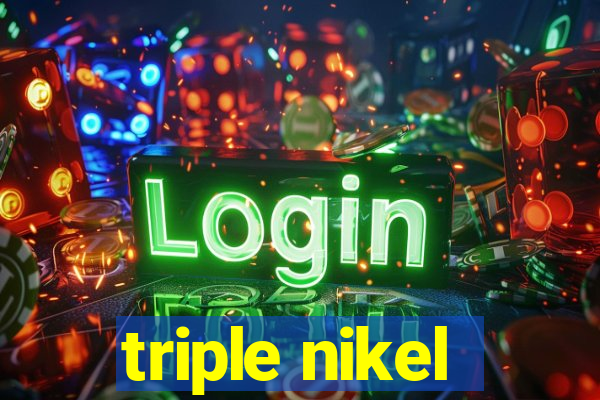 triple nikel