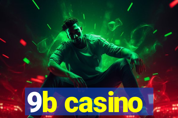 9b casino