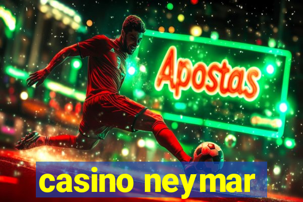 casino neymar