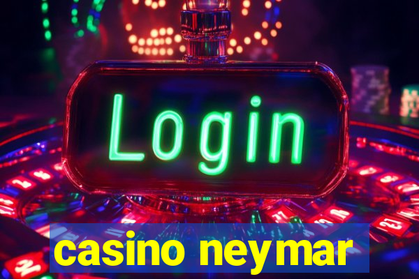 casino neymar