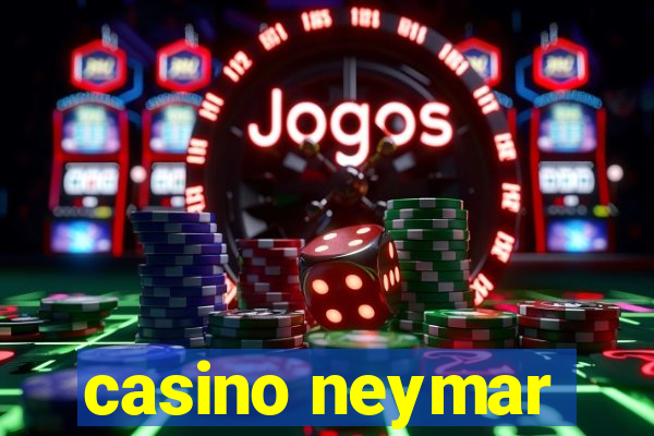 casino neymar