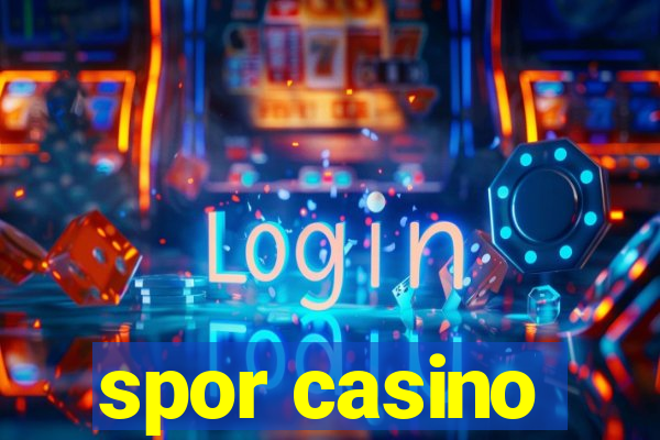 spor casino