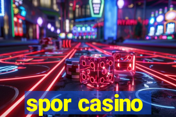 spor casino