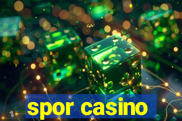 spor casino