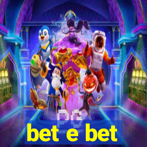 bet e bet