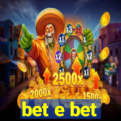 bet e bet