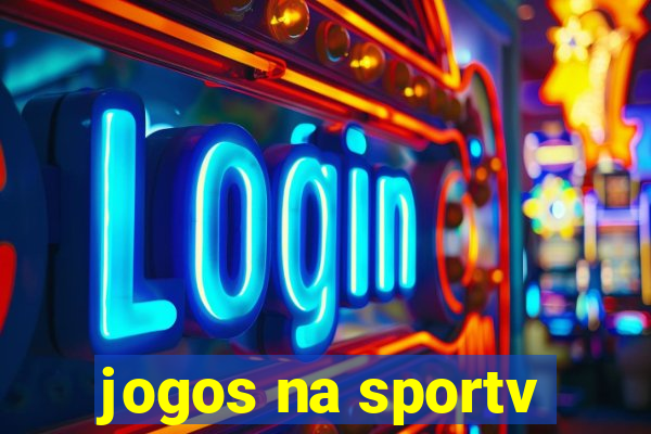 jogos na sportv