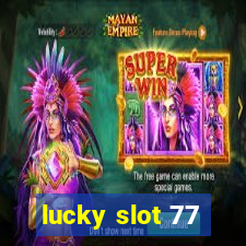 lucky slot 77