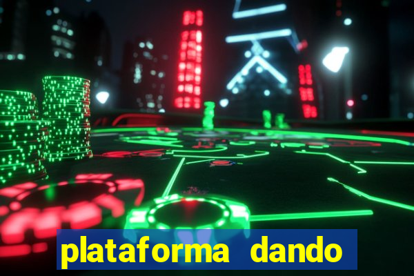 plataforma dando dinheiro no cadastro